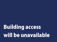 Building access will be unavailable